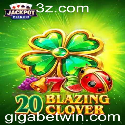 Explorando o Jogo 20BlazingClover: Estratégias e Regras