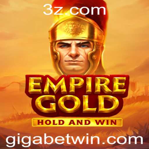 EmpireGold: Desbravando o Mundo do Giga Bet