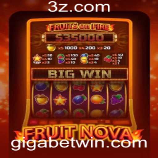 FruitNova: Desvendando o Mundo das Apostas com Giga Bet