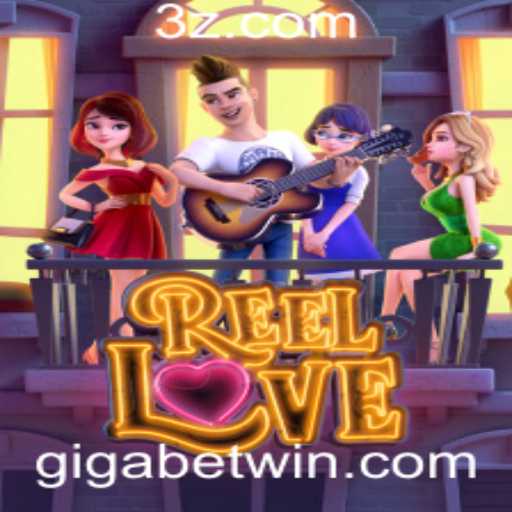 Descubra o mundo de ReelLove com Giga Bet